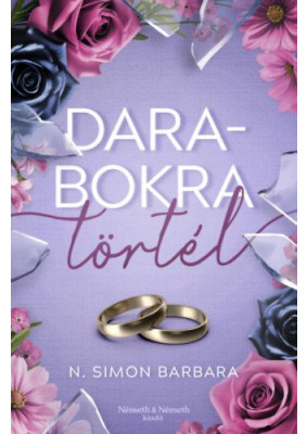 Darabokra törtél