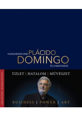 Plácido Domingo - Hungarians and .... és a magyarok