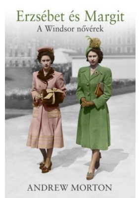 Erzsébet és Margit - A Windsor nővérek