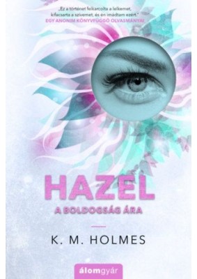 Hazel - A boldogság ára