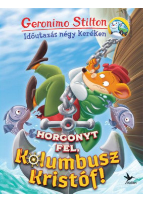Horgonyt fel, Kolumbusz Kristóf!