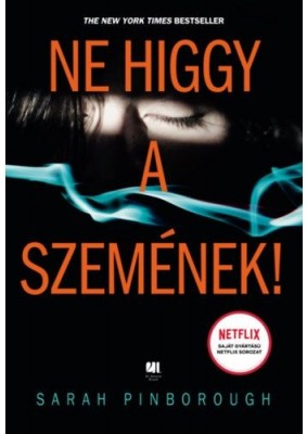 Ne higgy a szemének!