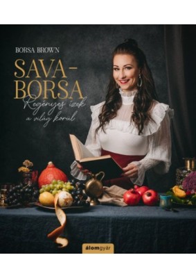 Sava-Borsa - Regényes ízek a világ körül