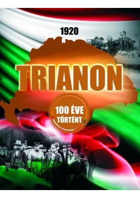 1920 - Trianon - 100 éve történt