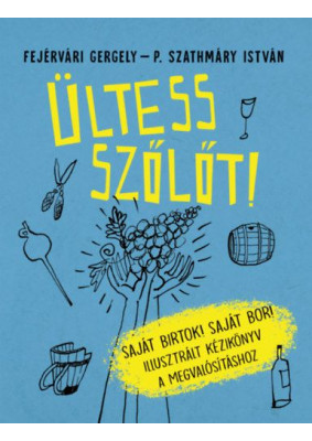 Ültess szőlőt! 