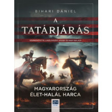 A tatárjárás - Magyarország élet-halál harca
