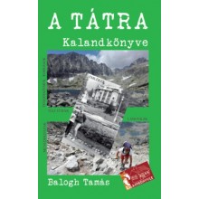 A Tátra kalandkönyve - A magas- és az alacsony-Tátra