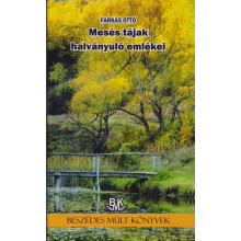 Mesés tájak halványuló emlékei
