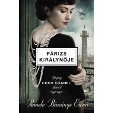 Párizs királynője - Regény Coco Chanel életéről