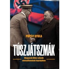 Túszjátszmák - Magyarok Hitler szlovák mintaállamának fog...