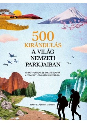 500 kirándulás a világ nemzeti parkjaiban 
