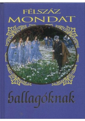 Félszáz mondat ballagóknak