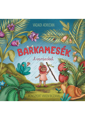 Barkamesék - A varázsbot
