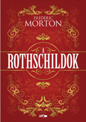 A Rothschildok - Egy család története