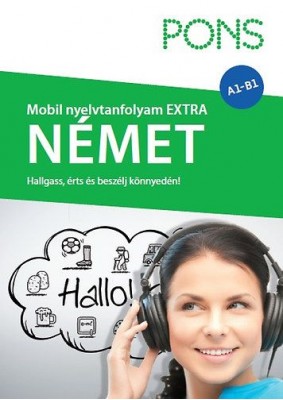 PONS Mobil Nyelvtanfolyam extra - Német - CD melléklettel - Hallgass, érts és beszélj könnyedén!