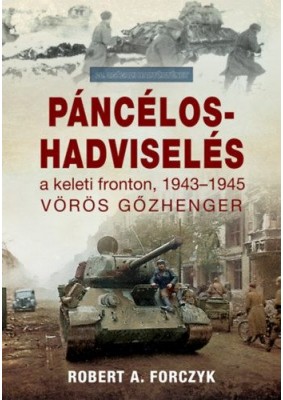 Páncélos-hadviselés a keleti fronton, 1943-1945 - Vörös gőzhenger