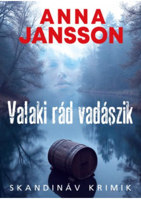 Valaki rád vadászik